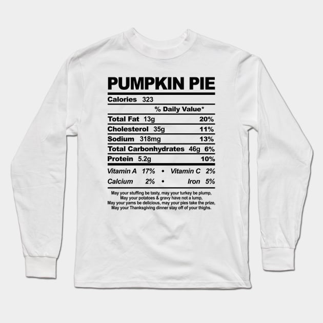 Pumpkin Pie Nutritional Information Thanksgiving Long Sleeve T-Shirt by TextTees